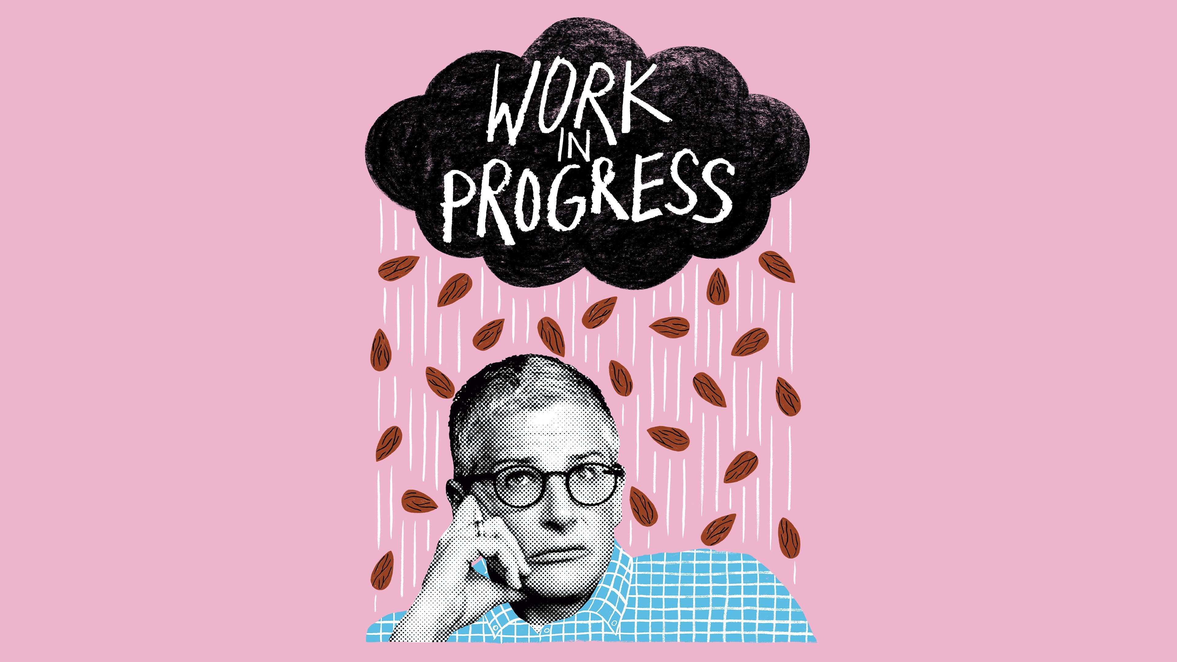 Watch me work. Work in progress сериал. Work in progress 2019. Work in progress Season 2. Work in progress Season 2 in English.