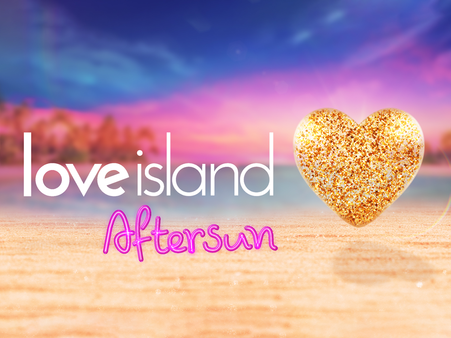 Watch Love Island UK Aftersun Online Season 7 8 on NEON