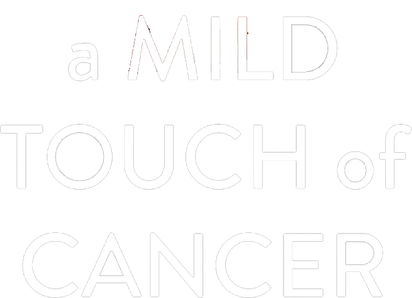Watch A Mild Touch of Cancer Online with NEON